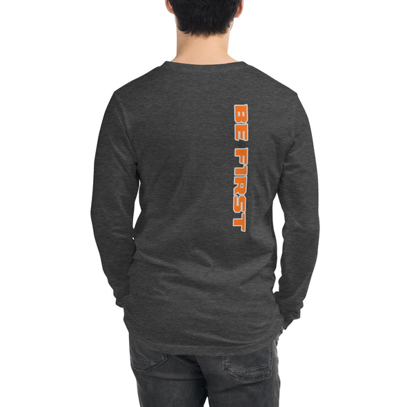 Unisex Long Sleeve Tee - BE FIRST Orange (on back)