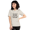 How You Do Anything - Neutral Color - Unisex t-shirt